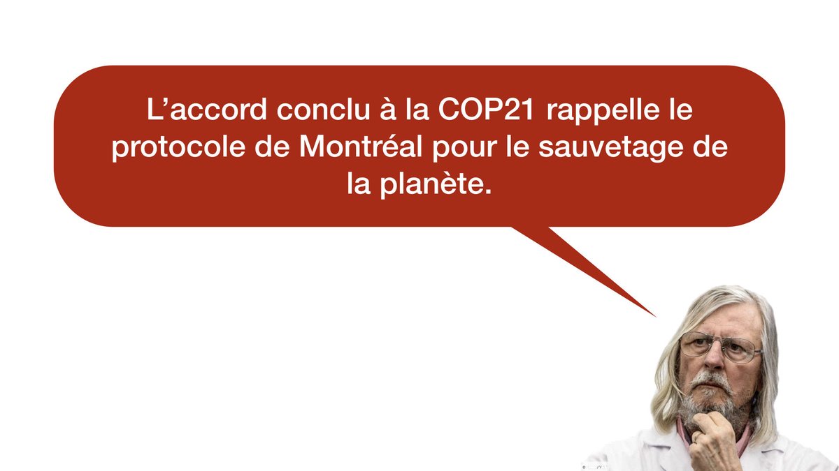  « L’accord conclu à la COP21 rappelle le protocole de Montréal pour le sauvetage de la planète. »