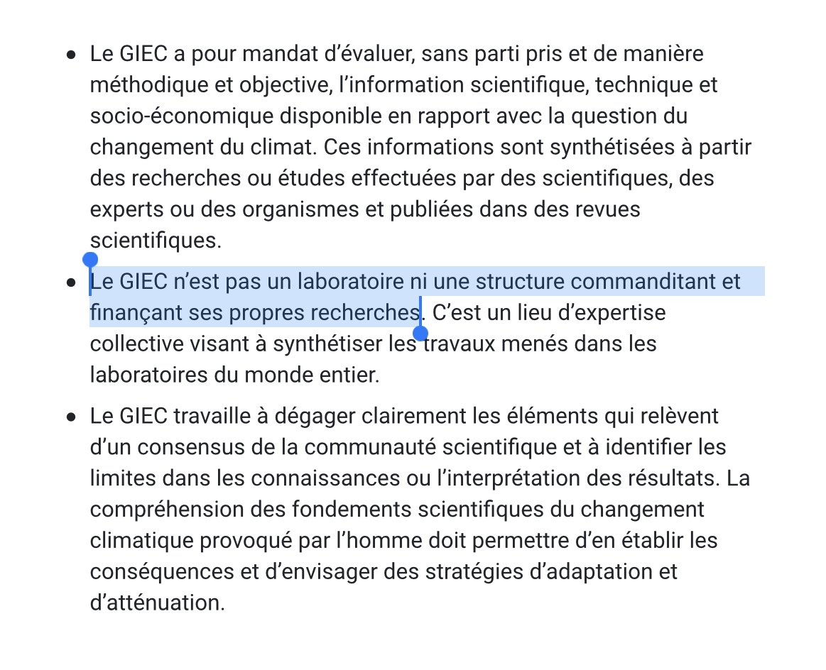  Le GIEC n’est pas un groupe de recherche (= il ne fait pas d’études) mais évalue et synthétise les connaissances scientifiques sur le changement climatique.Son budget annuel est peu élevé (~6 millions d’euros) car les chercheurs qui participent aux rapports sont bénévoles.