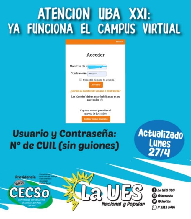 UesCbc's tweet photo. 👩💻(( Ya funciona el CAMPUS VIRTUAL de UBA XXI))
Ya pueden ir ingresando a sus usuarios poniendo en Usuario y Clave lo mismo: N°de CUIL. No utilices puntos ni guiones😉
Cualquier duda Whatsappea con La UES💚💙 o escribinos x privado!
#uba #cbc #LaUES💙💚 #LaUESInforma #UbaXXI https://t.co/YxnPMYfcF9