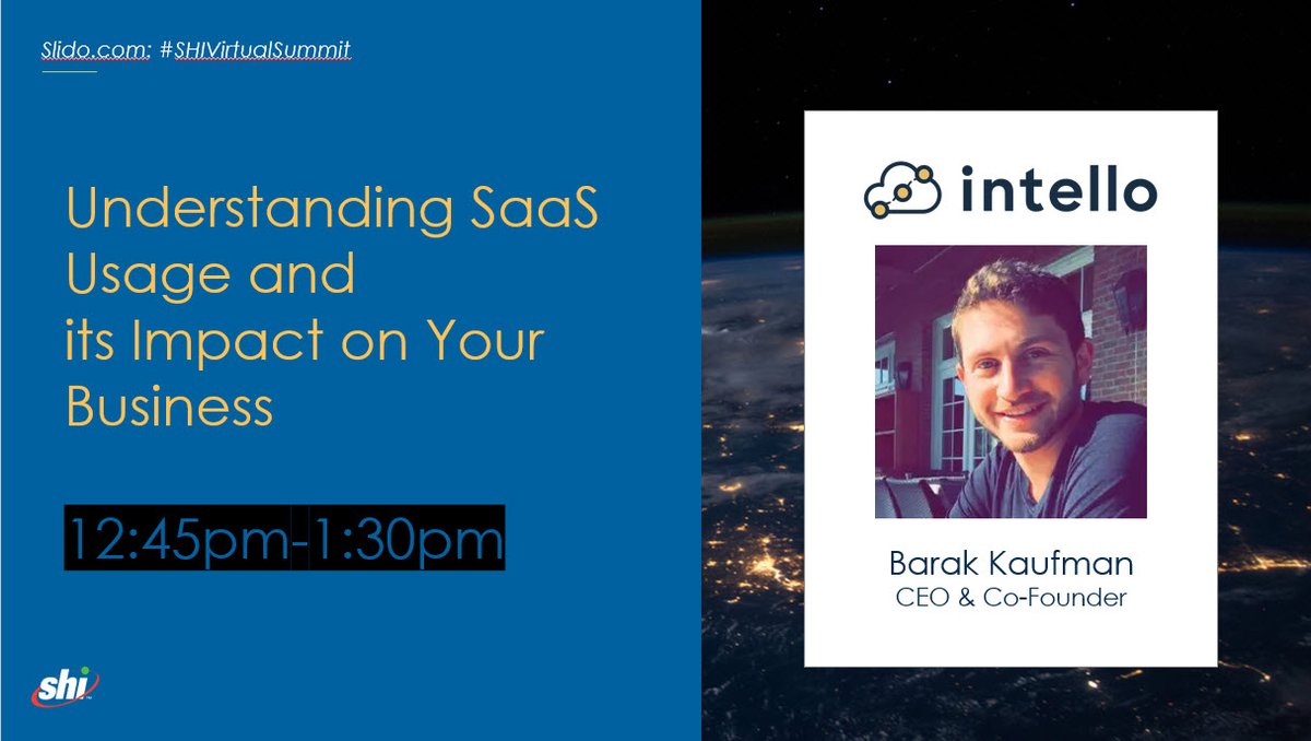 SHI_Intl's tweet photo. Thank you to @barak_kaufman, CEO and founder of SHI partner @intello_io as he broke down how to responsibly manage #SaaS adoption at a rapid pace for day one of the Spring #SHIVirtualSummit! 👏 https://t.co/waacZauozD