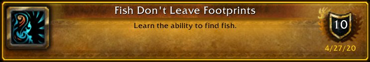SnackDiggy's tweet image. I just earned the [Fish Don't Leave Footprints] Achievement! #Warcraft
