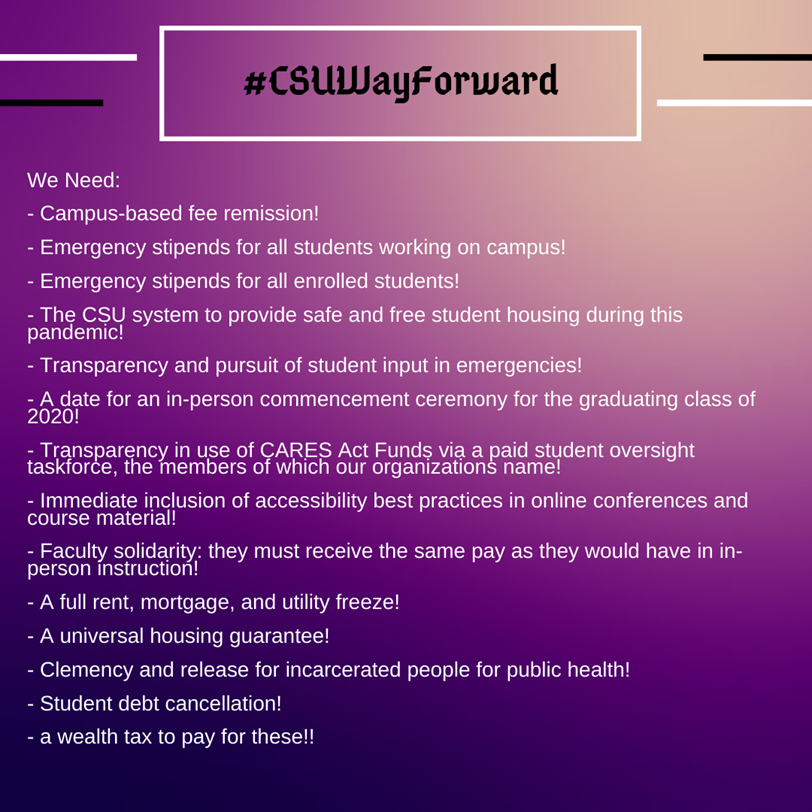 sqestan's tweet photo. We call on our @CAgovernor and state legislature to fulfill our statewide student demands.
#CSUWayForward #CSUStudentDemands #SQEDemands #ZoomUniversity #TogetherOnline @CSUSQEstatewide https://t.co/CnRatW6bS7