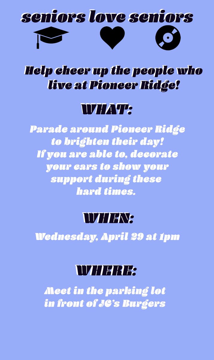 Join us on Wednesday to help cheer up the residents of Pioneer Ridge!! Decorate your cars and come join this parade of seniors loving seniors💜