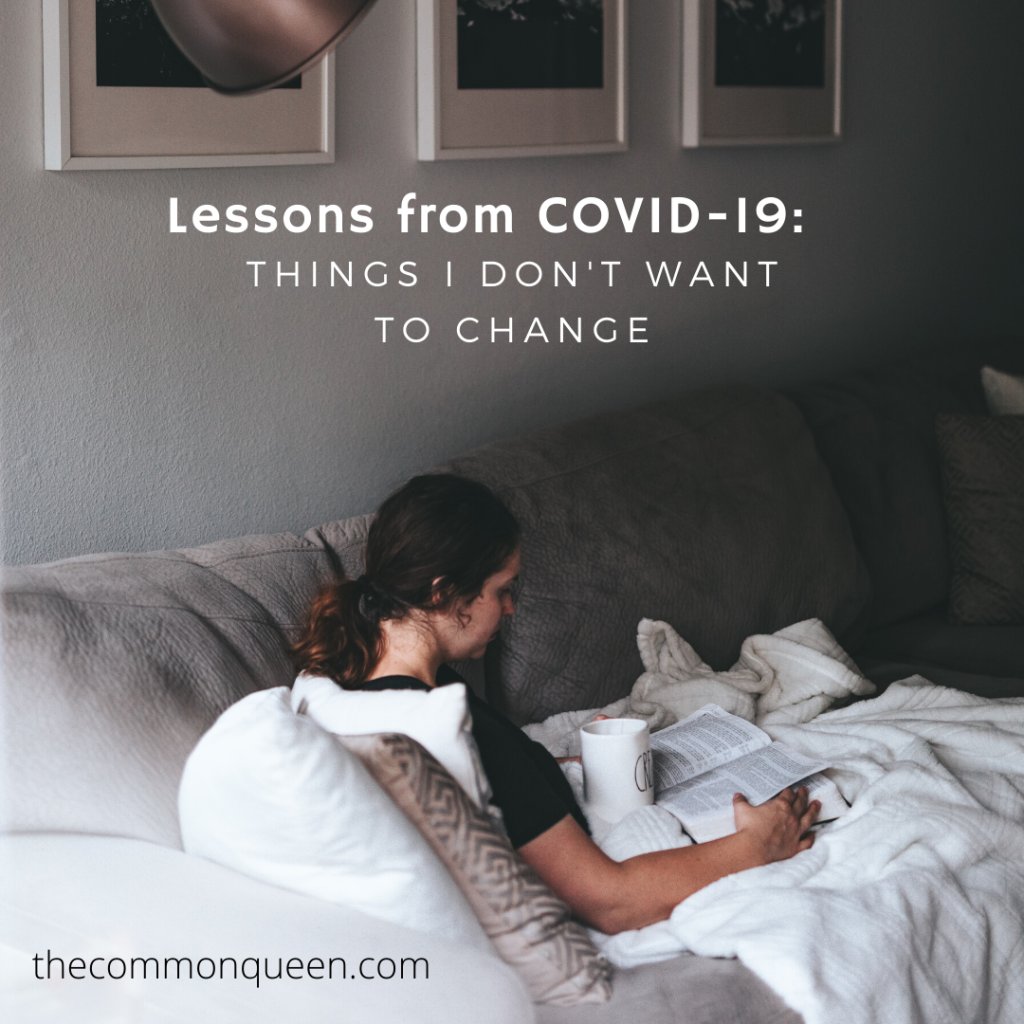 thecommonqueen's tweet photo. It seems weird saying it, but it's true. Here are some "Lessons from COVID-19: Things I Don't Want to Change"! https://t.co/EthUMjorFw https://t.co/ZzrL2iSSMd