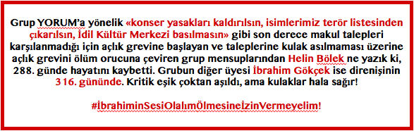 Arkadaşlar, Helin Bölek'i kaybettik, Mustafa Koçak'ı kaybettik, ne olur #İbrahimGökçek'i yaşatalım!