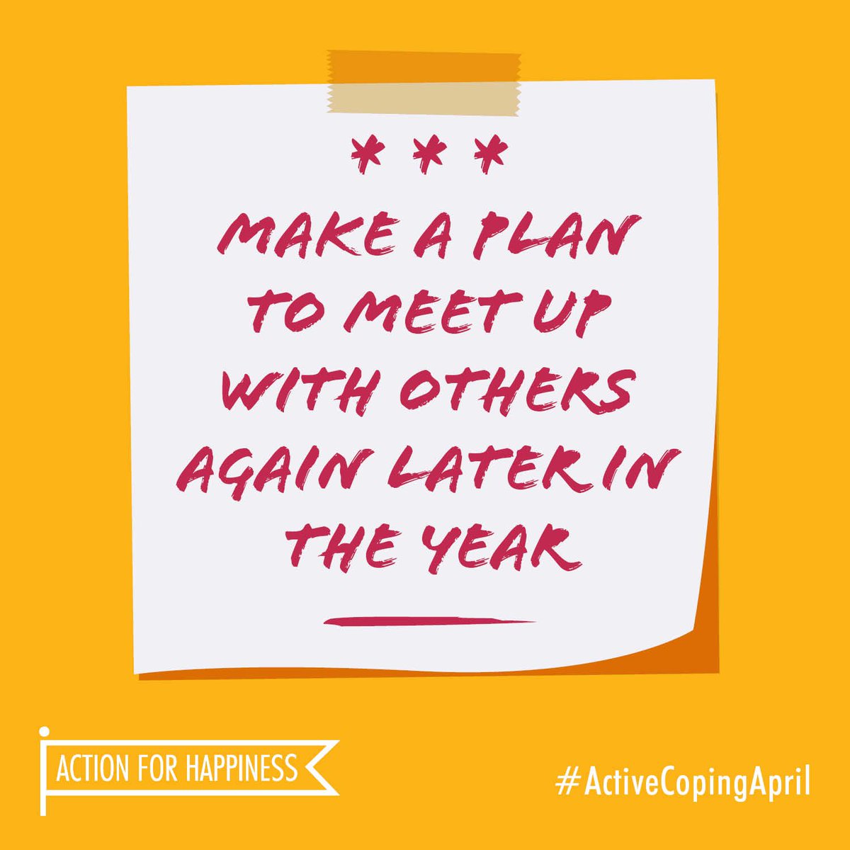 Active Coping April - Day 28: Make a plan to meet up with others again later in the year actionforhappiness.org/active-april #ActiveCopingApril
