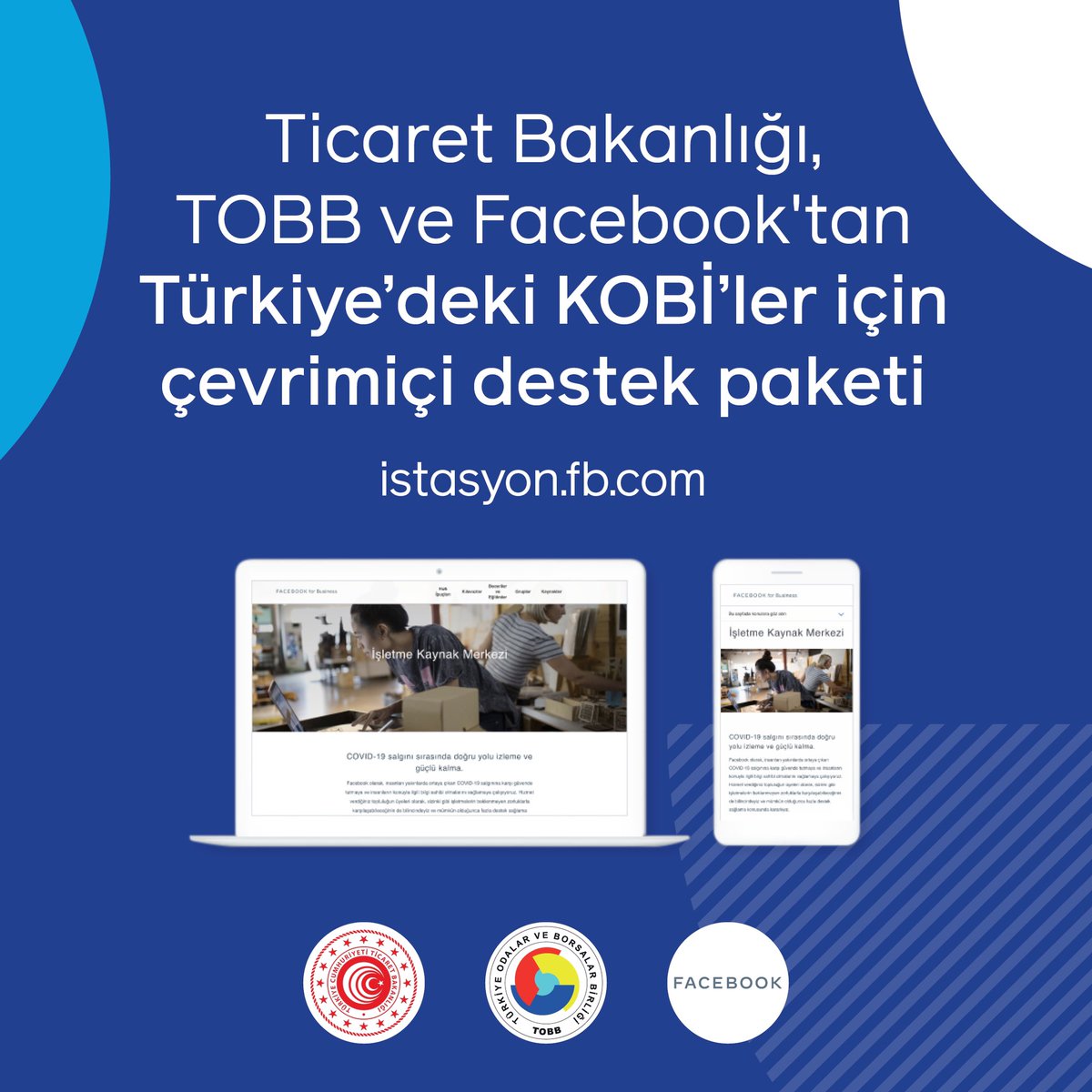 Ticaret Bakanlığı, Türkiye Odalar ve Borsalar Birliği, Facebook işbirliğinde Kovid-19 pandemisine yönelik KOBİ’lere destek ve eğitim programlarını içeren Çevrimiçi Eğitim Desteğini hizmete açtık. Detaylar: istasyon.fb.com/tr/covid19-tic…
