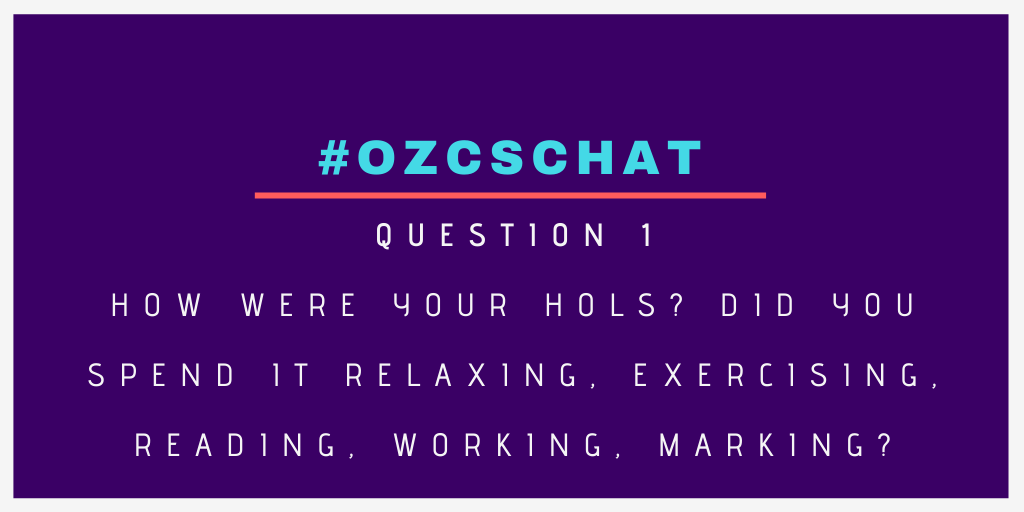 ozcschat's tweet photo. Q1: How were your hols? Did you spend it relaxing, exercising, reading, working, marking?
#ozcschat https://t.co/di0TI0uFNs