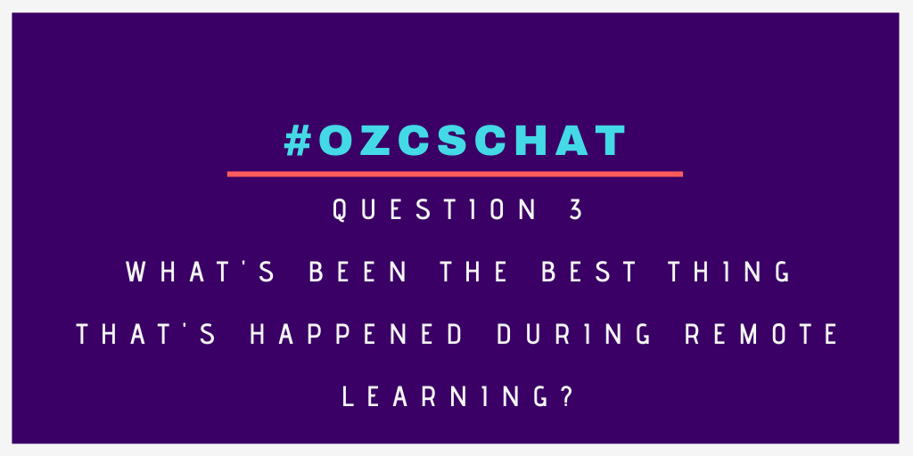ozcschat's tweet photo. Q3. What's been the best thing that's happened during remote learning so far?
#ozcschat https://t.co/z2fVAeK0pi