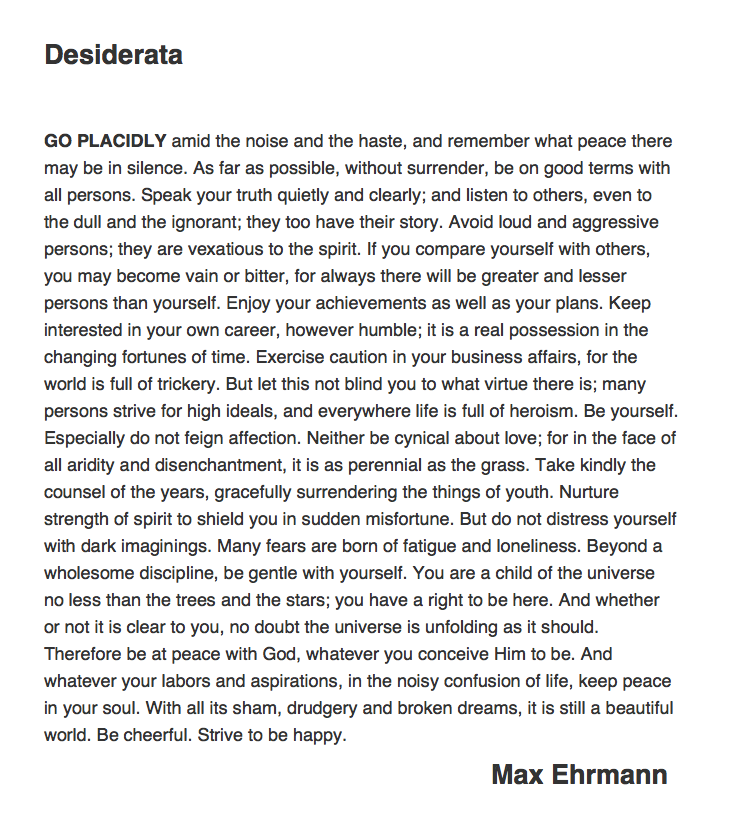 128 Desiderata by Max Ehrmann #PandemicPoems  https://soundcloud.com/user-115260978/128-desiderata-by-max-ehrmann