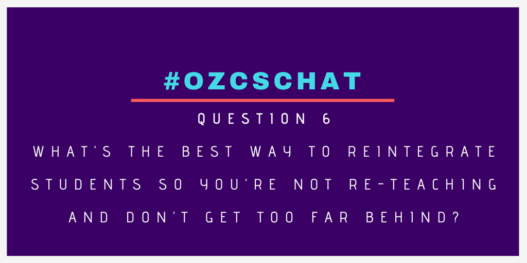 ozcschat's tweet photo. Q6. What’s the best way to reintegrate students so you’re not re-teaching and don’t get too far behind?
#ozcschat https://t.co/zZ3akJKa9G
