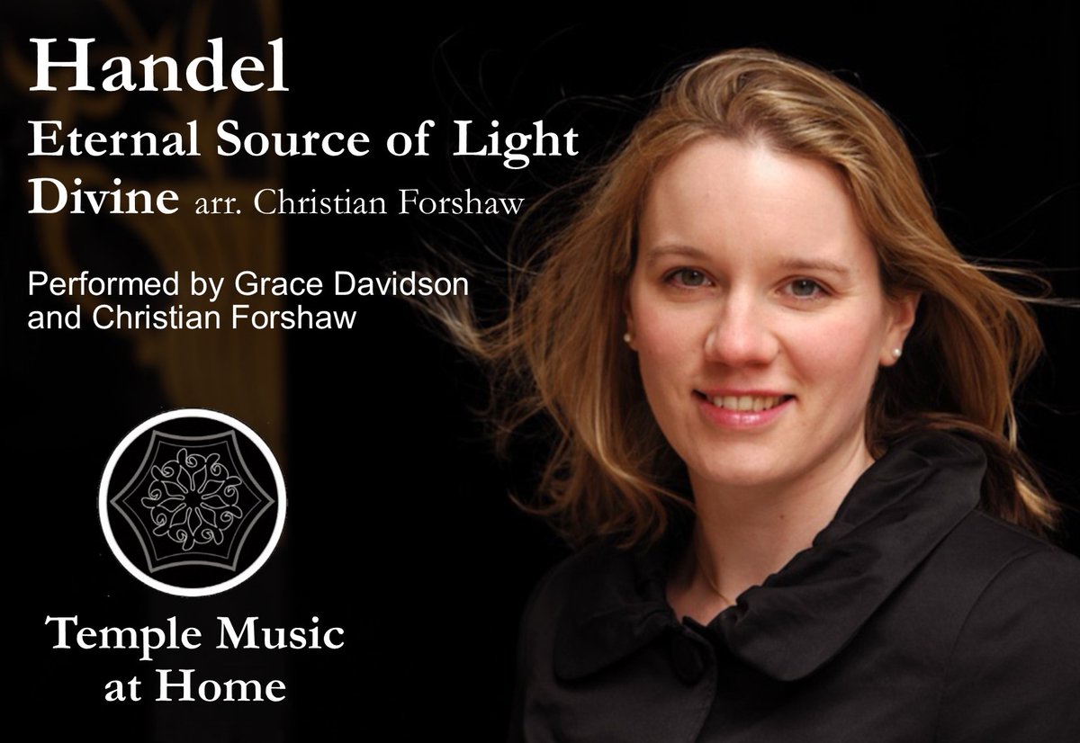 This week Temple Music at Home is are delighted to share a unique and utterly beautiful recording of Handel’s Eternal Source of Light Divine by @GraceLSDavidson and Christian Forshaw (@cforshaw6). youtu.be/YW4GoTqwFbY. Please retweet this if you enjoy listening to it!