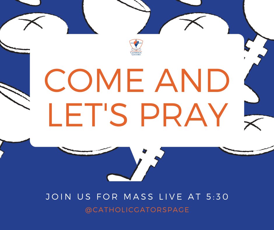 CatholicGators's tweet photo. We’ll “see” you at live daily Mass at 5:30! Tune in on our Facebook page and then stay tuned for this week’s Food for Thought episode. And at 8, go over to our Instagram “@catholicgators” for a live Rosary. Come pray with us! https://t.co/VijaPLTzGM