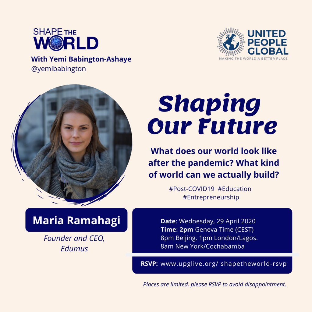 unitedpeople36's tweet photo. Join the next #shapetheworld with Yemi. Special guests include: Maria Ramahagi, Founder and CEO, Edumus. An open conversation on: “Shaping Our Future: A World After the Pandemic”. Your voice matters. Join us on Wednesday 29 Apr. RSVP: https://t.co/E0Oj4pC1bI. #covid19 https://t.co/LbhlLvjDKM