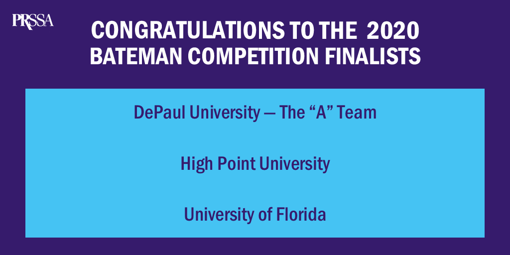 prssaofficial's tweet photo. Congratulations to the PRSSA 2020 Bateman Case Study Competition finalists! We received 57 entries, and of these submissions, 14 entries received honorable mention and three were chosen as finalists to present their campaigns to judges on May 15. https://t.co/rZ2kkErgsa https://t.co/Lz5qrPRth2
