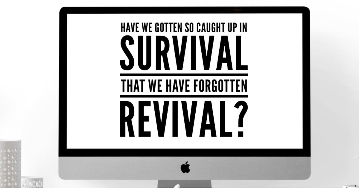riveroaksva's tweet photo. Would you say you are praying for revival, or survival these days? https://t.co/noYRU3eyRF