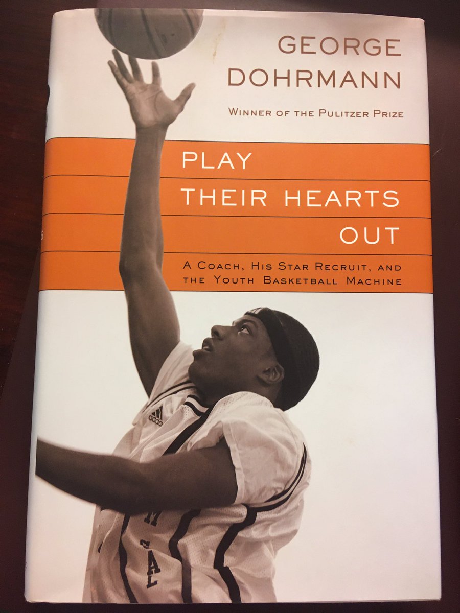 Suggestion for April 28 ... Play Their Hearts Out: A Coach, His Star Recruit, and the Youth Basketball Machine (2010) by George Dohrmann.