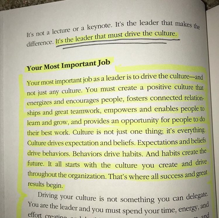 Culture is not just one thing; it’s everything. Culture drives expectation and beliefs. Expectations and beliefs drive behaviors. Behaviors drive habits. And habits create the future. It all starts with culture.

📷 PG 16 from “The Power of Positive Leadership”