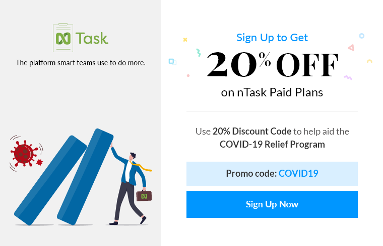 We want to do our bit to help the effected communities due to #Coronavirus #pandemic.

#nTask will match every dollar earned to a #charity helping the poor. Use this promo code to signup for nTask paid plan to get 20% OFF: COVID19

Signup now: ntaskmanager.com
