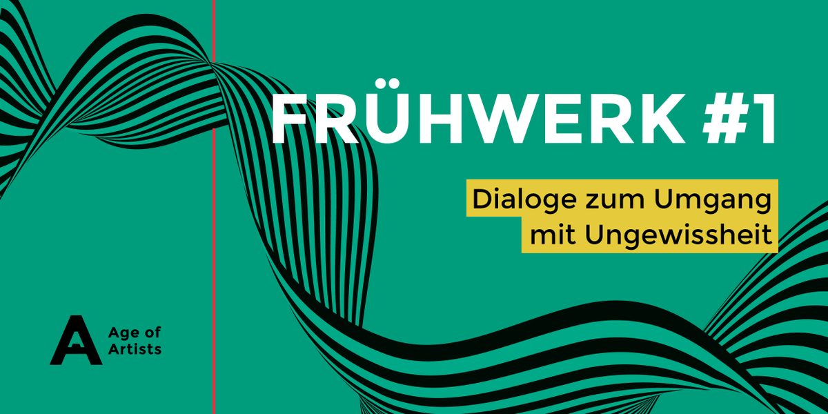 FRÜHWERK
DIALOGE ZUM UMGANG MIT UNGEWISSHEIT
conference.ageofartists.de/fruehwerk/ Wir laden jeweils freitags von 9.00 – 10.00 Uhr dazu ein, unseren Dialogen mit wechselnden Gästen zu folgen und sich selbst einzubringen.  #artisticintelligence #dialog #diskurs #positionen #frühwerk