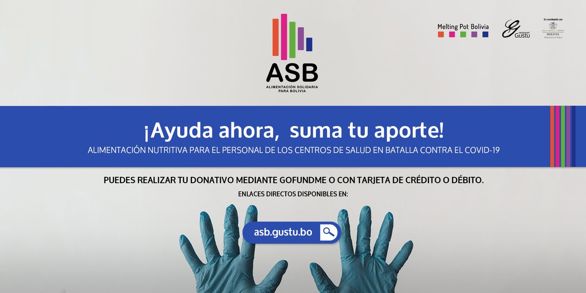AYUDEMOS A AYUDAR!
Súmate a la campaña de recaudación de fondos para dotar de alimentación especial nutritiva al personal de los Centros de Salud de primera línea en la batalla contra el Coronavirus en Bolivia.

TODO APORTE ES VALIOSO 
Mayores detalles en: asb.gustu.bo