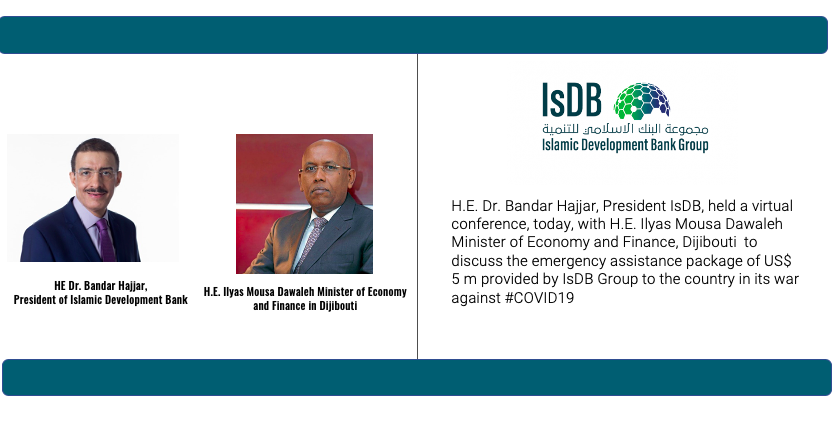 isdb_group's tweet photo. H.E. Dr. Bandar Hajjar, President #IsDB, held a virtual conference, today, with H.E. Ilyas Mousa Dawaleh Minister of Economy and Finance, #Dijibouti  to discuss the emergency assistance package of US$ 5 m provided by  #IsDB_Group to the country in its war against #COVID19 https://t.co/idlJvHqufr