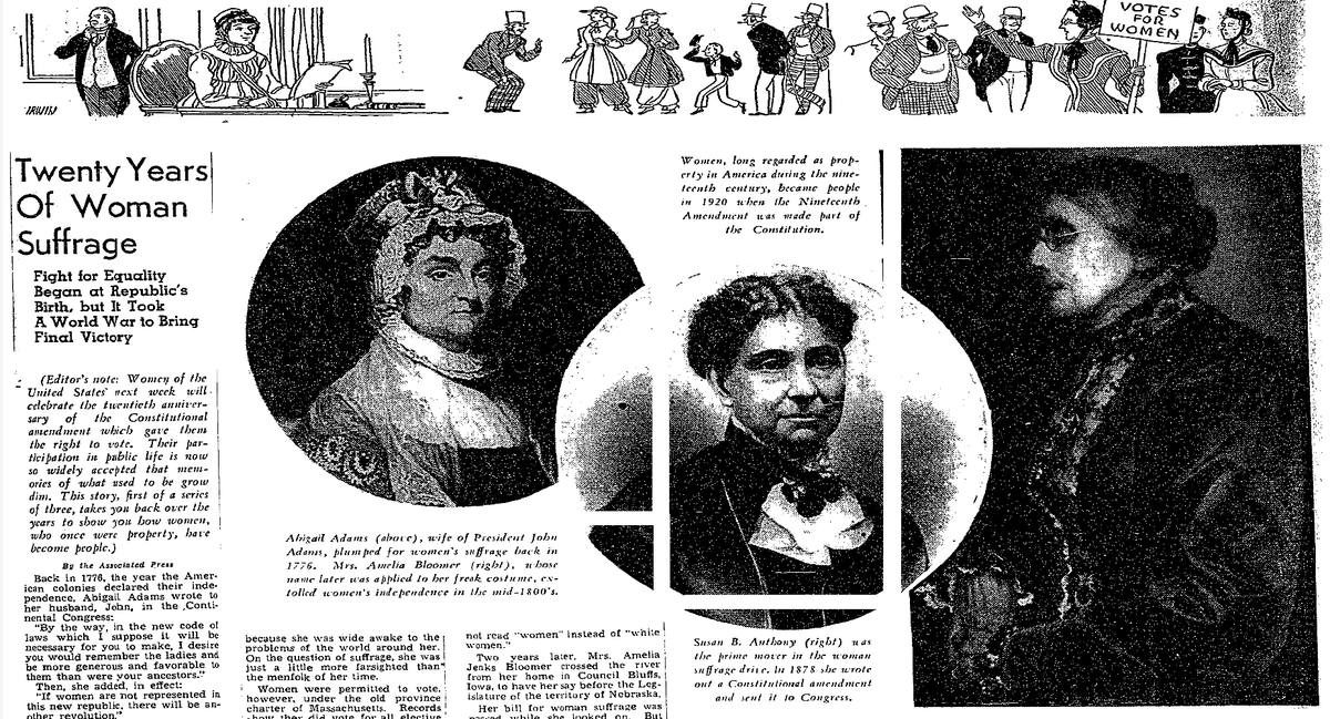 'Editor’s note: Women next week will celebrate the 20th anniversary of the 19th amendment. Their participation in public life is now widely accepted that memories of what used to be grow dim. This story tells how women, who once were property, have become people.”(WaP 4/28/1940)