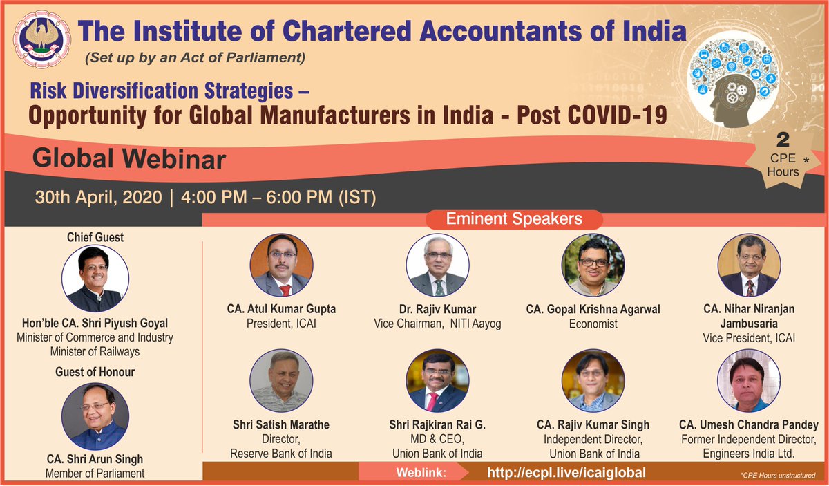 Institute of Chartered Accountants of India - ICAI (@theicai) on Twitter photo ICAI Global Webinar on Risk Diversification Strategies- Opportunities for Global Manufacturers in India-Post #Covid19 on 30 April 2020 at 4 PM
Webcast Link
ecpl.live/icaiglobal/
#stayhomestayupdated #IndiaFightsCorona
<a href="/PiyushGoyal/">Piyush Goyal</a> <a href="/ArunSinghbjp/">Arun Singh</a>
<a href="/atulguptagst/">Atul Gupta</a> <a href="/JambusariaNihar/">CA Nihar Jambusaria</a> ICAI Global Webinar on Risk Diversification Strategies- Opportunities for Global Manufacturers in India-Post #Covid19 on 30 April 2020 at 4 PM
Webcast Link
ecpl.live/icaiglobal/
#stayhomestayupdated #IndiaFightsCorona
<a href="/PiyushGoyal/">Piyush Goyal</a> <a href="/ArunSinghbjp/">Arun Singh</a>
<a href="/atulguptagst/">Atul Gupta</a> <a href="/JambusariaNihar/">CA Nihar Jambusaria</a>