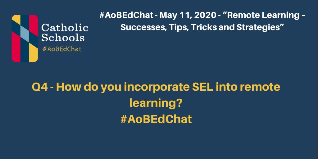AOBedchat's tweet photo. Question 4:  How do you incorporate SEL into remote learning?  #AoBEdchat https://t.co/mZP3U4j6cR