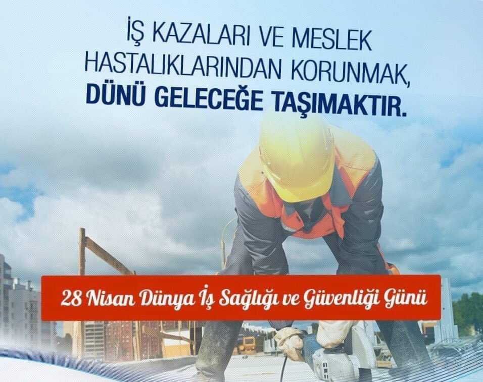 #DünyaİşSağlığıveGüvenliğiGünü