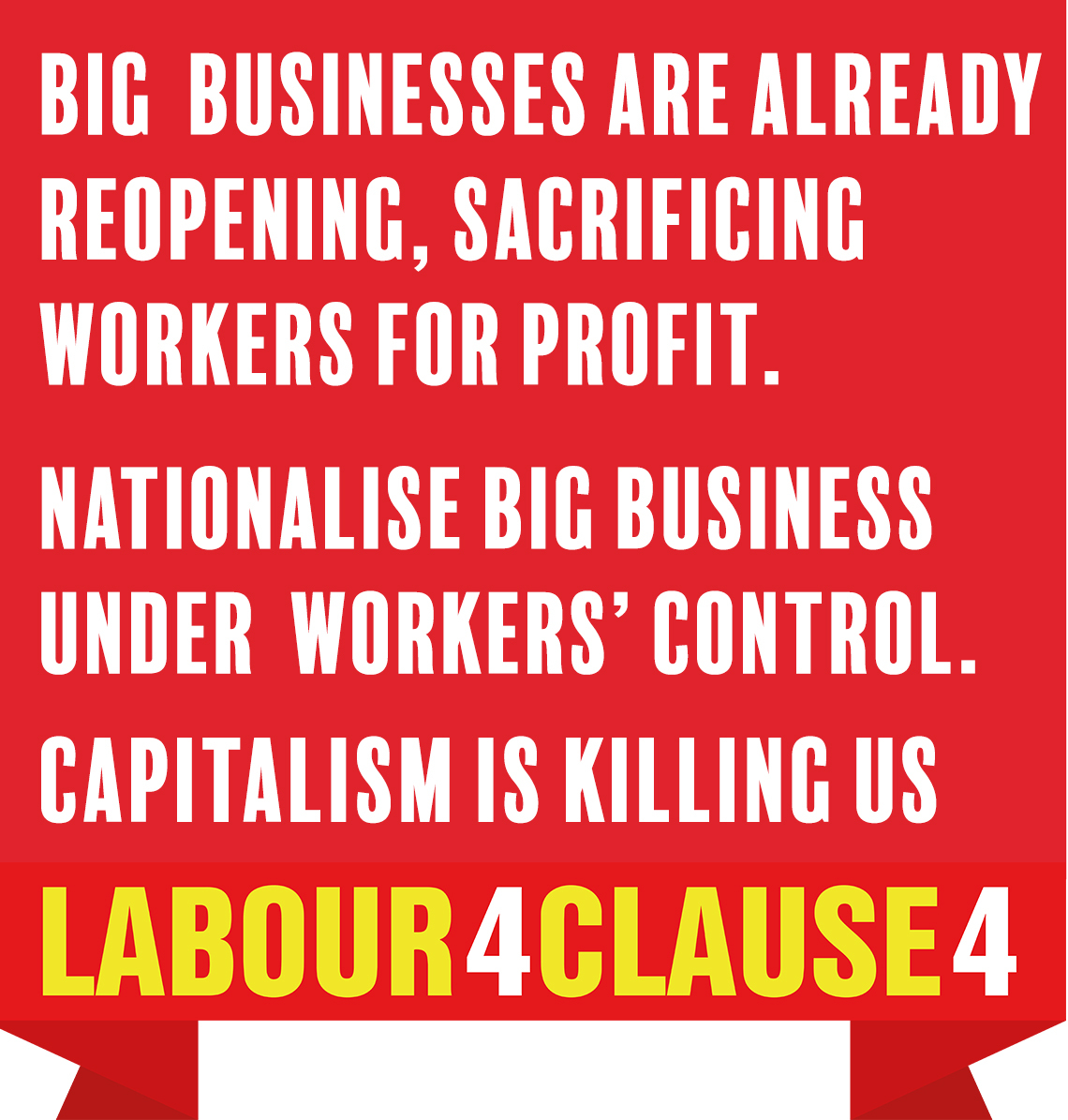 Labour4Clause4's tweet photo. Throughout the coronavirus crisis, we've seen how ruthlessly big business treats its workers in the pursuit of profits. On this #IWMD2020, we say not another worker's life should be lost - let's commit Labour to a new form of ownership with a new socialist Clause 4. https://t.co/yM6shCxJQG