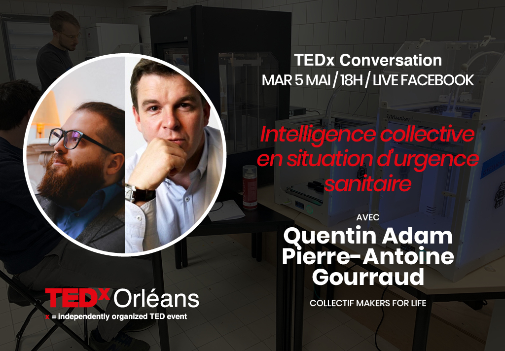 Makair_fr's tweet photo. #TEDx Conversation #13 avec Quentin Adam @waxzce &amp; Pierre-Antoine Gourraud @twit_PAG @TEDxOrleans

📆Mardi 5 mai à 18h à 19h
📍Live FB : https://t.co/ZhUrsdFCvq
➡️Intelligence collective en situation d'urgence sanitaire #MakersForLife

Inscriptions 👉 https://t.co/oZBEHwqUlz https://t.co/MN45WlDPjW