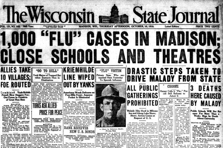 No doubt, a lot has changed since 1918. But in reporting this piece, I was struck by the many uncanny parallels between Wisconsin's response to the 1918 pandemic — and how residents talked about it — and today's COVID-19 crisis. The century-old newspapers gave me goosebumps.
