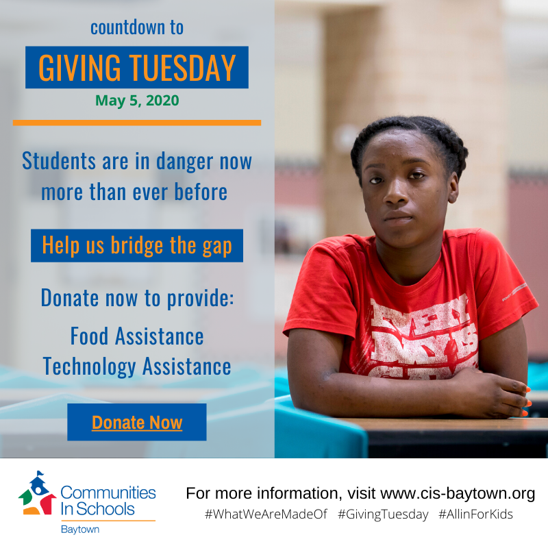 Counting down to #GivingTuesday. Students are in need. Your tax deductible gift will go directly to support students impacted by COVID-19 through food assistance or closing the technology gap. Donate now at cis-baytown.org.

#WhatWeAreMadeOf #AllinForKids #COVID19