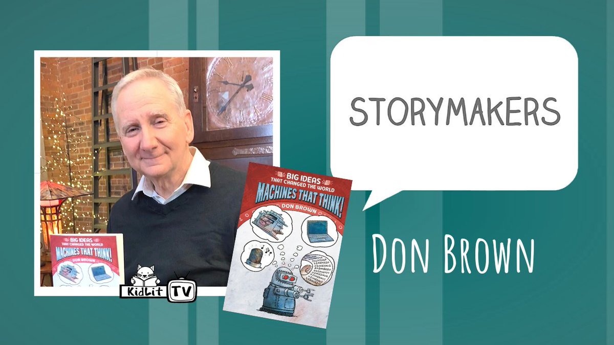 KidLitTV_NYC's tweet photo. NEW 🎥 StoryMakers with award-winning author Don Brown 💻 MACHINES THAT THINK! explores machines from ancient history to today. Think of a machine that could change the world. What could it be, and what would it do? Share your ideas with Don! @abramskids https://t.co/cLw7hssY8M https://t.co/7NqjFpXOdK