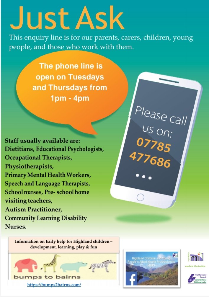 Highland 'Just ask' enquiry line is now on Tuesday and Thursday afternoons. We have 10 different professions answering calls.