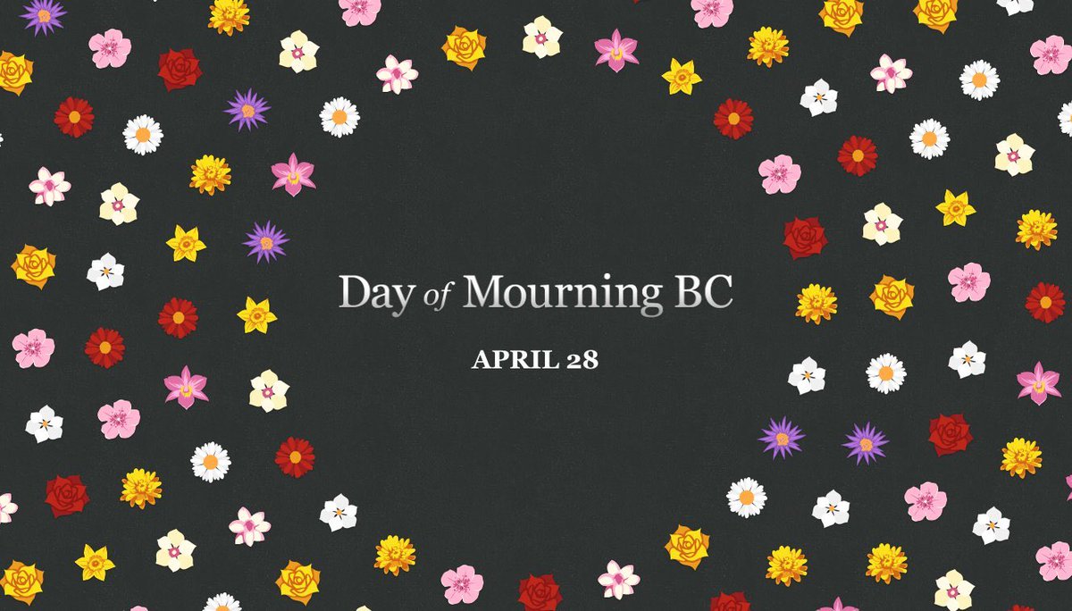 Today we honour and mourn the people who lost their lives through workplace injury or illness. This day signals the importance of creating healthy and safe workplaces to ensure our loved ones aren’t injured or fatally harmed while at work. #DayOfMourning news.gov.bc.ca/releases/2020P…