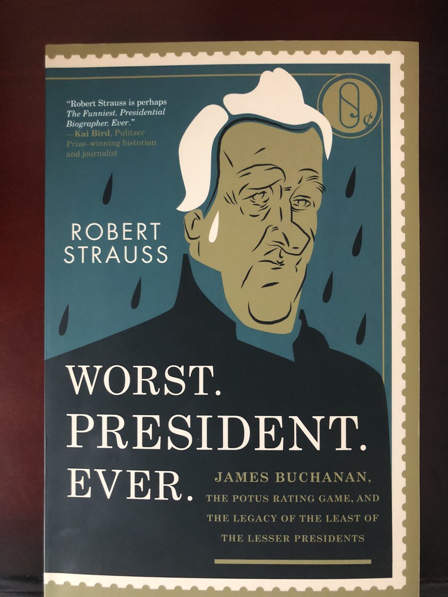 Today’s 2 books on a specific topic—Buchanan:“Worst. President. Ever: James Buchanan, the POTUS Rating Game, and the Legacy of the Least of the Lesser Presidents” by Robert Strauss“Bosom Friends: The Intimate World of James Buchanan and William Rufus King” by Thomas Balcerski