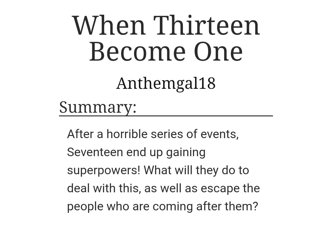 When Thirteen Become Oneby Anthemgal18-abt their group dynamic -lotsa action-cheol is stressed help him https://archiveofourown.org/works/17166455 