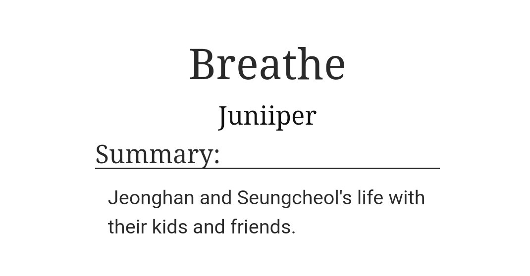 Breathe by  @dusksvt (ao3: Juniiper)-jeongcheol + more -aaHHH one of my faves-so cute-cheol may be a dad but he's still a baby https://archiveofourown.org/works/21175988 
