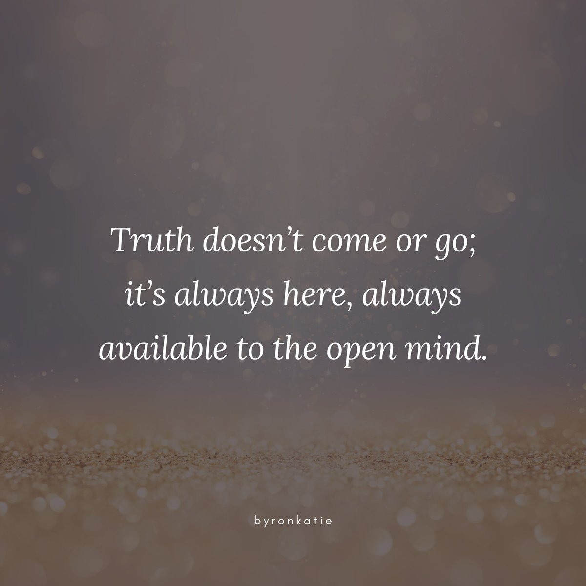 ByronKatie's tweet image. The Work is a way of identifying the thoughts that are the cause of all the suffering in your world. Everything you need to do The Work is available free of charge at byronkatie.com.

#innerwisdom #truthwillsetyoufree #love #selfinquiry #askyou