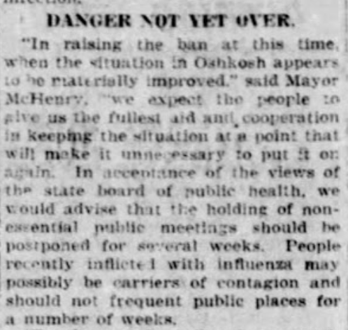 Take Oshkosh, which which reopened on Nov. 4, 1918 after the state allowed local governments to decide when to do so. Mayor Arthur C. McHenry warned that the state was not out of the woods. But...