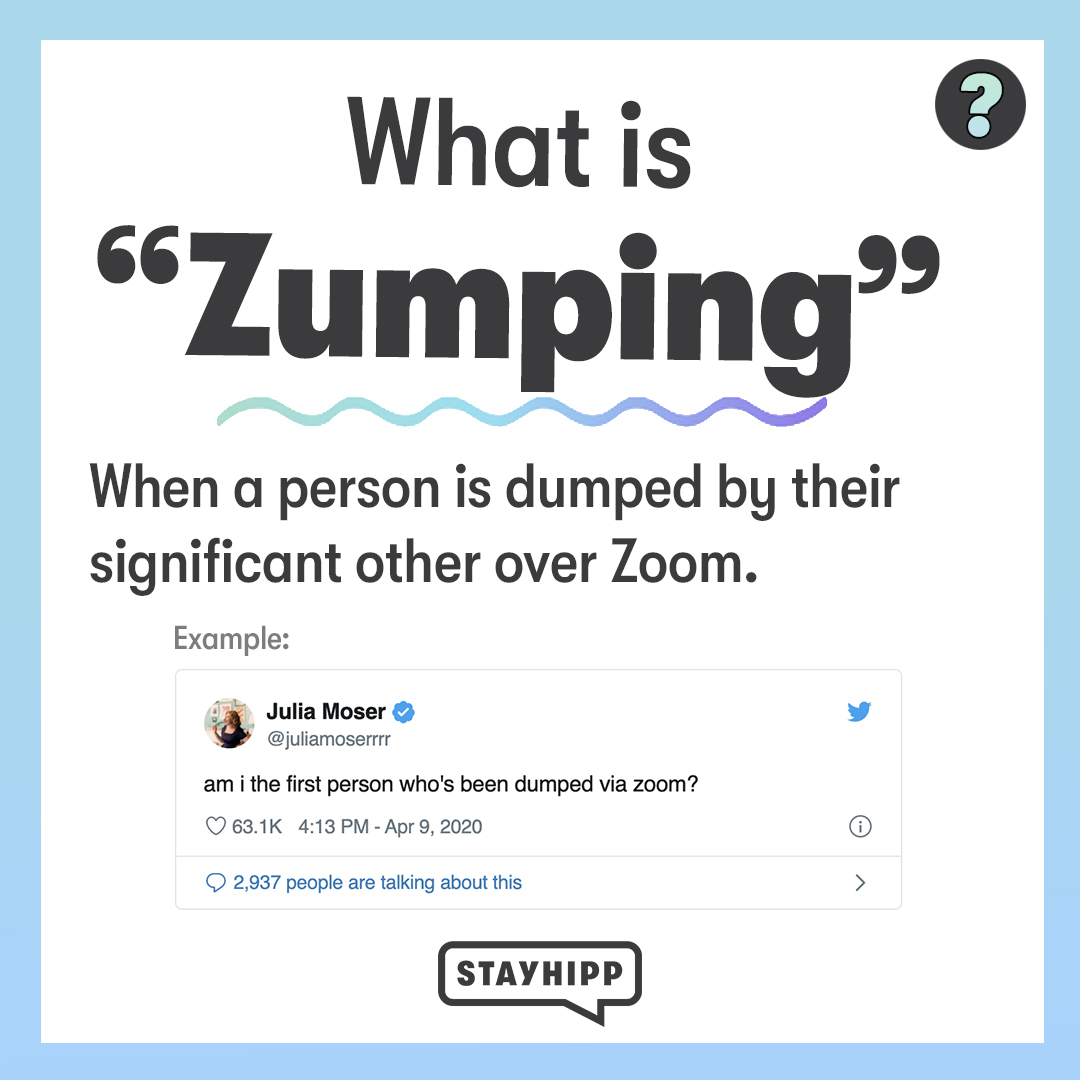 stay_hipp's tweet photo. Relationships have been put to the test during quarantine @Juliamoserrrr. Have you or someone you know been “Zumped”? Let us know 😭
#wordoftheday #zumping #definition #zoom #zumped #trend #stayhipp #trending #dictionary #translation #news https://t.co/dDiOMU7wc7