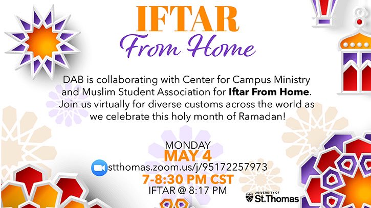We hope you guys are all doing well and enjoying your Ramadan! On May 4th from 7-8:30, this coming Monday, we will break our fast together virtually. Come join DAB, Campus Ministry, and the MSA to learn more about how we break our fasts across different cultures!
