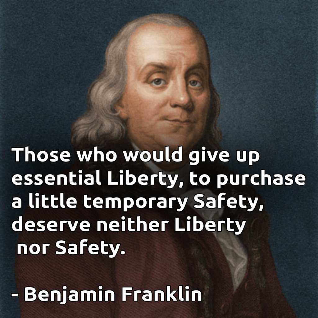 Ben Franklin Liberty Safety Twitter 上的 The Wisdom Post：""Those Who Would Give Up Essential Liberty, To  Purchase A Little Temporary Safety, Deserve Neither Liberty Nor Safety" - Benjamin  Franklin [1200 X 1200] ⚡️Rt If You Agree🔥 #