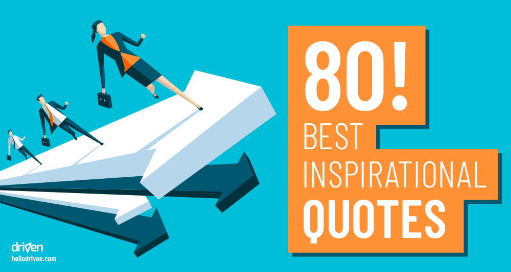 Looking for some Wednesday inspiration? We've compiled the 80 best inspiration quotes... check it out! home.hellodriven.com/80-best-inspir… #driven #getdriven #advancingdespiteadversity #resilience #inspiration