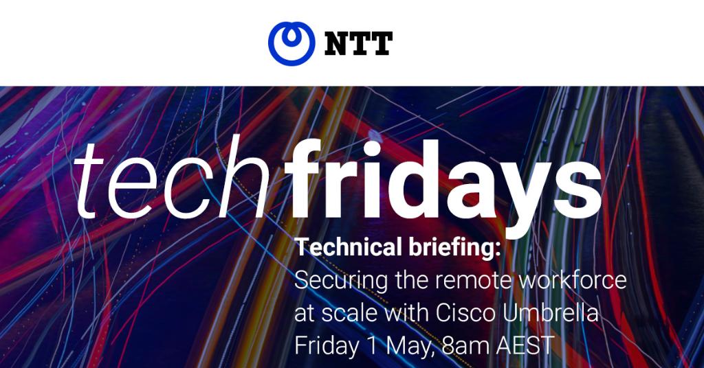 CiscoANZ's tweet photo. Join us with NTT this Friday as we discuss how to secure the remote workforce at scale with Cisco Umbrella. Register now here: https://t.co/gRK3pUP8a5
#NTT #CiscoUmbrella #Secureremoteworkforce #security @GlobalNTT https://t.co/3T0So8Yepn