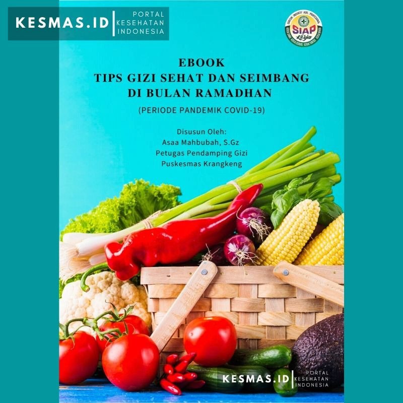 KESMAS_ID's tweet photo. Tips #GiziSehat &amp; Seimbang di Bulan #Ramadhan, di massa #pandemi #covid19 download ebooknya gratis disini https://t.co/qMxTWlMJ7R https://t.co/x7Jk57wpwF
