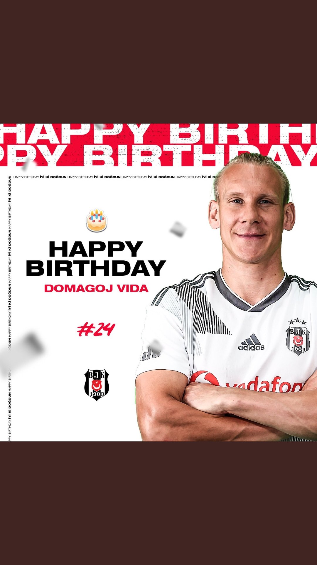 Happy Birthday Domagoj Vida, iyi ki do dun.    