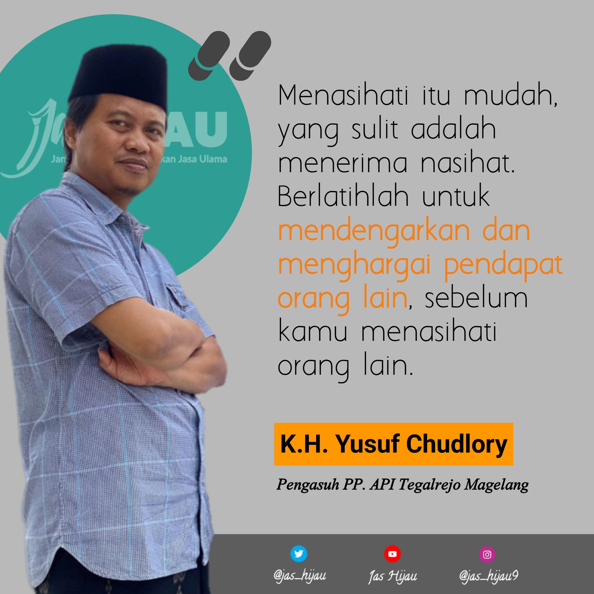 Jas Hijau On Twitter Menasihati Itu Mudah Yang Sulit Adalah Menerima Nasihat Berlatihlah Untuk Mendengarkan Dan Menghargai Pendapat Orang Lain Sebelum Kamu Menasihati Orang Lain Gus Yusuf Ch Pp Api Tegalrejo Magelang
